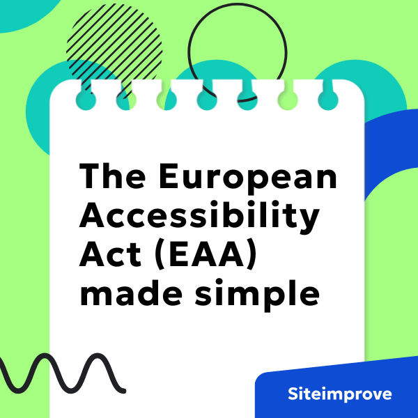 Graphic with the text 'The European Accessibility Act (EAA) made simple' on a notepad design, with colorful abstract shapes and Siteimprove branding.